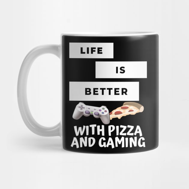 Life Is Better With Pizza And Gaming by TeesFashion